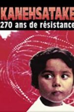 Watch Kanehsatake: 270 Years of Resistance Movie2k