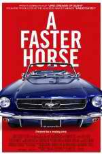 Watch A Faster Horse Movie2k