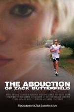 Watch The Abduction of Zack Butterfield Movie2k