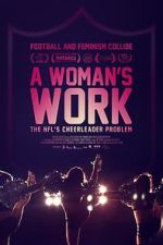 Watch A Woman\'s Work: The NFL\'s Cheerleader Problem Movie2k