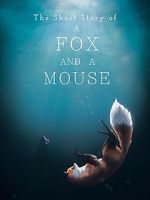 Watch The Short Story of a Fox and a Mouse Movie2k