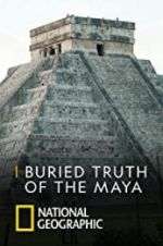 Watch Buried Truth of the Maya Movie2k