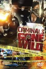 Watch Criminals Gone Wild Movie2k