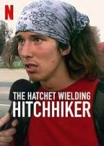 Watch The Hatchet Wielding Hitchhiker Movie2k