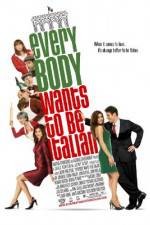 Watch Everybody Wants to Be Italian Movie2k