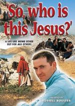 Watch So, Who Is This Jesus? Movie2k