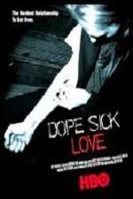 Watch Dope Sick Love Movie2k