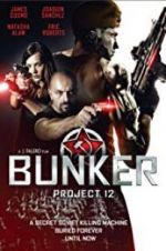Watch Bunker: Project 12 Movie2k