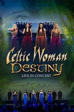 Watch Celtic Woman: Destiny Movie2k