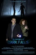 Watch The Conspiracy of Dark Falls Movie2k