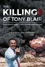 Watch The Killing$ of Tony Blair Movie2k