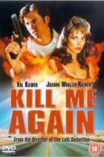 Watch Kill Me Again Movie2k