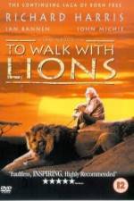 Watch To Walk with Lions Movie2k