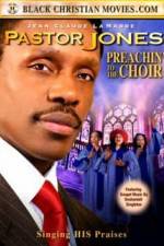 Watch Pastor Jones: Preachin' to the Choir Movie2k