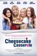 Watch Cheesecake Casserole Movie2k