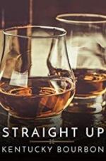 Watch Straight Up: Kentucky Bourbon Movie2k