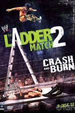 Watch WWE The Ladder Match 2 Crash And Burn Movie2k