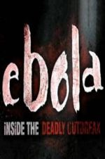 Watch Ebola: Inside the Deadly Outbreak Movie2k