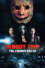 Watch Bloody Trip: The Equinox Killer Movie2k