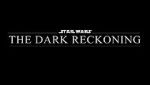 Watch Star Wars: The Dark Reckoning Movie2k