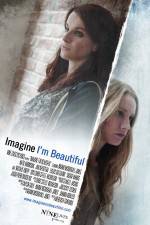 Watch Imagine I'm Beautiful Movie2k