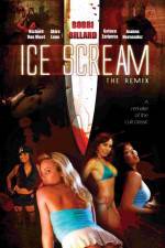 Watch Ice Scream: The ReMix Movie2k