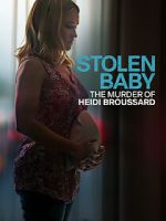 Watch Stolen Baby: The Murder of Heidi Broussard Movie2k