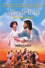 Watch The Miracle Maker - The Story of Jesus Movie2k