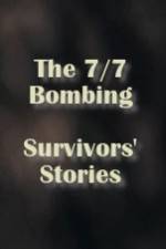 Watch The 7/7 Bombing: Survivors' Stories Movie2k