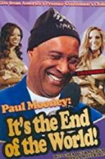 Watch Paul Mooney: It\'s the End of the World Movie2k