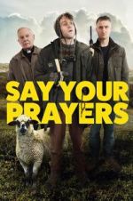 Watch Say Your Prayers Movie2k