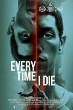 Watch Every Time I Die Movie2k