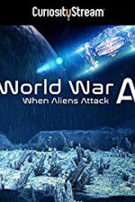 Watch World War A Aliens Invade Earth Movie2k