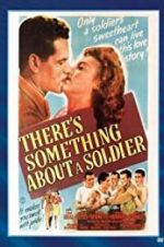 Watch There\'s Something About a Soldier Movie2k