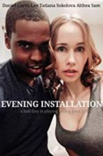 Watch Evening Installation Movie2k