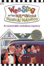 Watch Wee Sing in the Marvelous Musical Mansion Movie2k