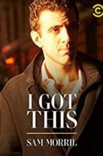 Watch Sam Morril: I Got This Movie2k