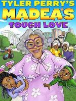 Watch Madea\'s Tough Love Movie2k