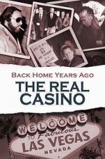 Watch Back Home Years Ago: The Real Casino Movie2k