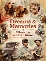 Watch Dreams + Memories: Where the Red Fern Grows Movie2k