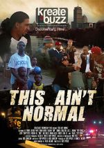 Watch This Ain\'t Normal Movie2k