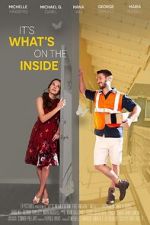 Watch It\'s What\'s on the Inside Movie2k