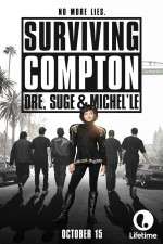 Watch Surviving Compton: Dre, Suge & Michel\'le Movie2k