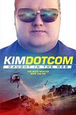 Watch Kim Dotcom Caught in the Web Movie2k