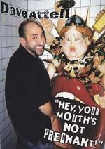 Watch Dave Attell: Hey, Your Mouth\'s Not Pregnant! Movie2k