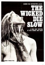 Watch The Wicked Die Slow Movie2k