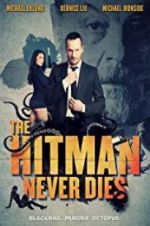 Watch The Hitman Never Dies Movie2k