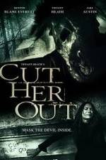 Watch Cut Her Out Movie2k