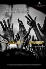 Watch From Durban to Tomorrow Movie2k