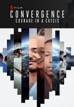 Watch Convergence: Courage in a Crisis Movie2k